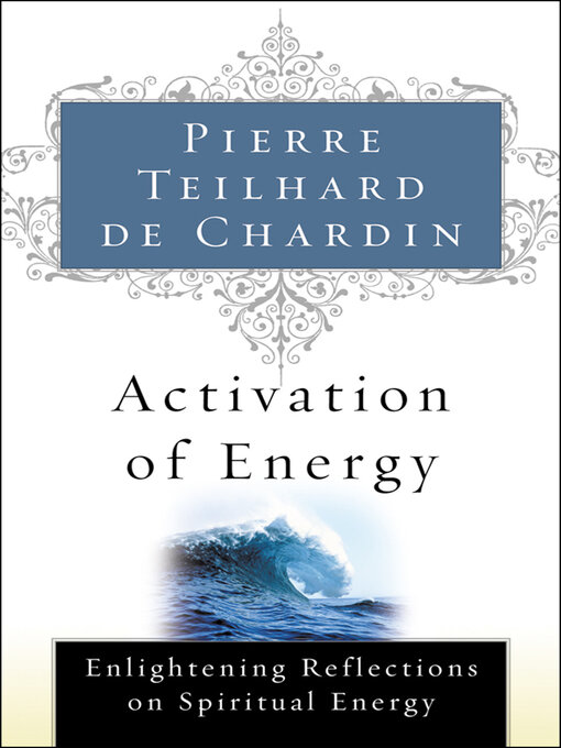 Title details for Activation of Energy by Pierre Teilhard de Chardin - Available